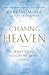 Chasing Heaven: What Dying Taught Me About Living