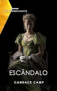 Livro Escândalo (Harlequin Rainhas do Romance Histórico Livro 13)