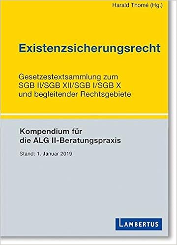 Existenzsicherungsrecht Sgb Ii Sgb Xii Sgb I Sgb X Und Begleitende Harald Thome Amazon De Bucher