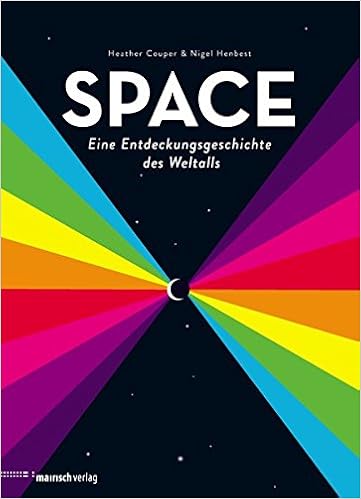 Space Eine Entdeckungsgeschichte Des Weltalls Couper Heather Henbest Nigel 9783938539415 Amazon Com Books