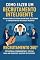 Livro O Guia Completo para Encontrar, Selecionar e Conquistar os Melhores Talentos: Recrutamento 360°: Estratégias, Ferramentas e Táticas para um Processo Seletivo de Sucesso