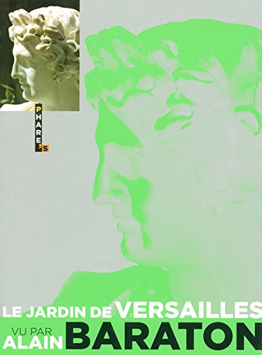 Le  jardin de Versailles vu par Alain Baraton...