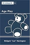 Toybag Guide To Age Play (Toybag Guides)