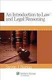 An Introduction to Law and Legal Reasoning, Third Edition (Introduction to Law Series)