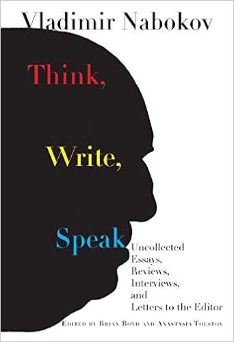 Think, Write, Speak: Uncollected Essays, Reviews, Interviews, and Letters to the Editor Think, Write, Speak: Uncollected Essays, Reviews, Interviews, and Letters to the Editor