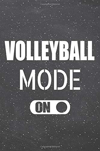 Volleyball Mode On: Volleyball Notebook, Planner or Journal | Size 6 x 9 | 110 Lined Pages | Office Equipment, Supplies |Funny Volleyball Gift Idea for Christmas or Birthday Paperback – May 15, 2019