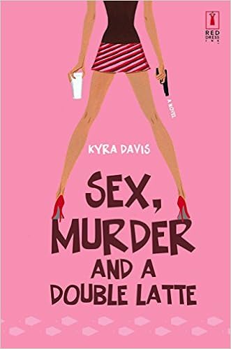 Sex Murder And A Double Latte Davis Kyra 9780373895199 Amazon Com Books