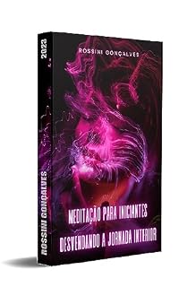 Livro Meditação para Iniciantes: Desvendando a Jornada Interior