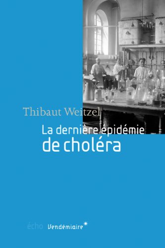 La  dernière épidémie de choléra