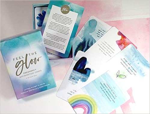 Feel the Glow Pregnancy Affirmation Cards 52 beautiful and inspiring affirmations to accompany you on your pregnancy journey. (9781789265606)