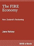 The FIRE Economy: New Zealand's Reckoning