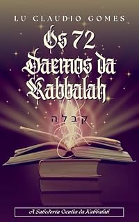 Livro Os 72 Daemons da Kabbalah: Guia Completo de Conexão, Propósitos e Transformação Espiritual
