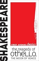 The Tragedy of Othello; the Moor of Venice (First Avenue Classics)