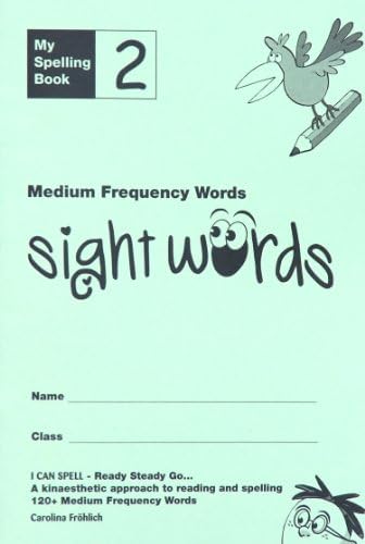 My Spelling Book 2: Medium Frequency Words (sight words) (I Can Spell)