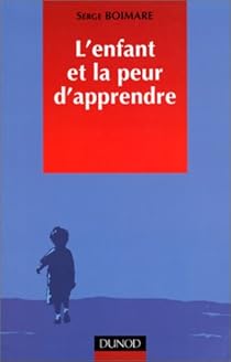 L Enfant Et La Peur D Apprendre Serge Boimare Babelio