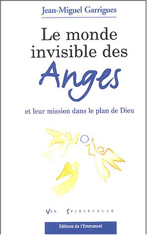 Le  monde invisible des anges et leur mission dans le plan de Dieu