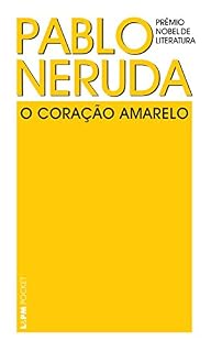 Livro O coração amarelo (Pablo Neruda)
