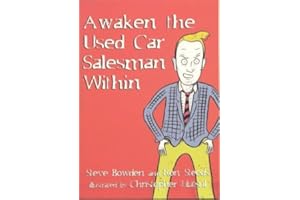 Awaken the Used Car Salesman Within