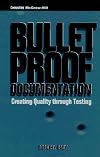 Bulletproof Documentation: Creating Quality Through Testing by Dorothy L. Cady (1995-10-03)