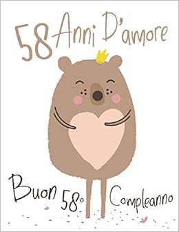 Buon 58 Compleanno 58 Anni D Amore Adorabile Libro Di Compleanno Che Puo Essere Usato Come Diario O Taccuino Meglio Di Una Compleanno Carta Italian Edition Douglas Karlon Designs Level Up Amazon Com