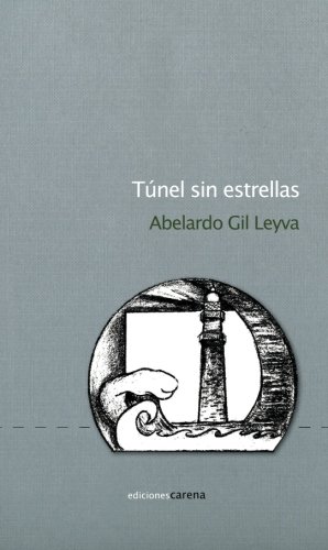 Túnel sin estrellas (Spanish Edition)