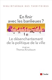 En finir avec les banlieues ?