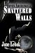 Shattered Walls (Seven Archangels) (Volume 3) by Jane Lebak
