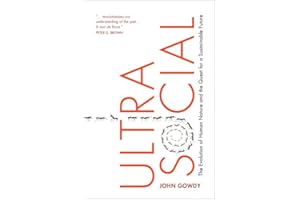 Ultrasocial: The Evolution of Human Nature and the Quest for a Sustainable Future