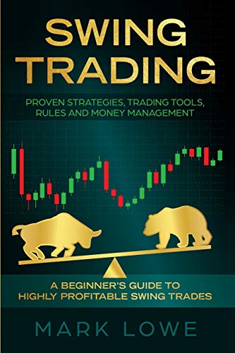 41N0fR%2Bo0lL - Swing Trading: A Beginner's Guide to Highly Profitable Swing Trades - Proven Strategies, Trading Tools, Rules, and Money Management