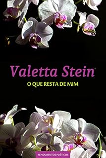 Livro O Que Resta de Mim: Caderno de Pensamentos Poéticos - Segundo Volume