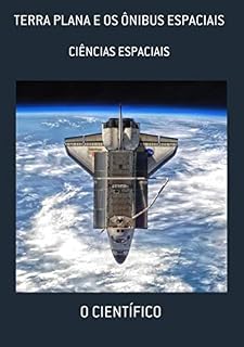 Livro Terra Plana E Os Ônibus Espaciais