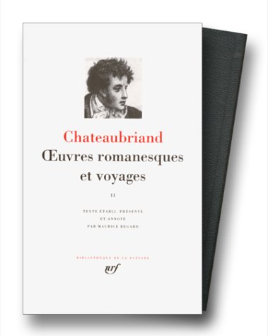 Oeuvres Romanesques st Voyages by Rene Chateaubriand