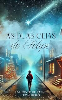 Livro As Duas Ceias de Felipe: Um Conto de Natal