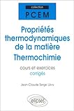 Image de Les propriétés thermodynamiques de la matière, thermochimie : cours et exercices corrigés