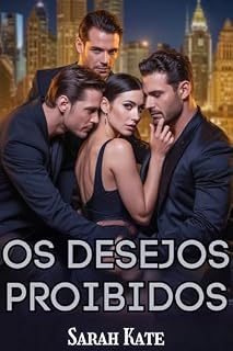 Livro Os Desejos Proibidos: Um romance bilionário contemporâneo de harém reverso (SARAH KATE BOOKS)