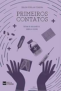 Primeiros contatos: Reflexões de uma aprendiz de medicina no internato