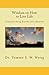 Wisdom on How to Live Life: Transforming Earth into Heaven (Wisdom on How to Live Life Book Series) by Dr. Tommy S. W. Wong