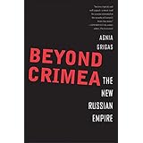 Beyond Crimea: The New Russian Empire