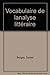 Vocabulaire de l'analyse litteraire by 