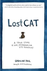 Lost Cat: A True Story of Love, Desperation, and GPS Technology