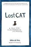 Lost Cat: A True Story of Love, Desperation, and GPS Technology