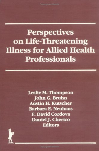 Perspectives on Life-Threatening Illness for Allied Health Professionals
