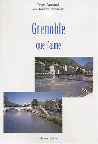 Grenoble que j'aime
