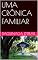 Livro UMA CRÔNICA FAMILIAR (contos e crônicas)