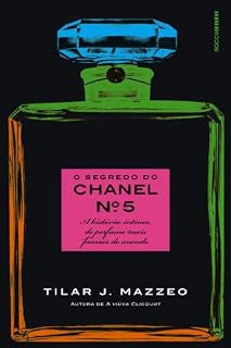 Livro O segredo do Chanel nº 5: A história íntima do perfume mais famoso do mundo