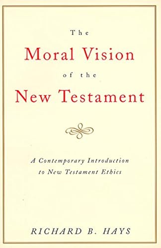 Download The Moral Vision of the New Testament: Community, Cross, New CreationA Contemporary Introduction to New Testament Ethic PDF