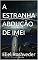 Livro A ESTRANHA ABDUÇÃO DE IMEI (Aliens e Mundos Paralelos Livro 14)