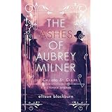 The Ashes of Aubrey Milner: A Chicago St. Clairs Victorian Mystery