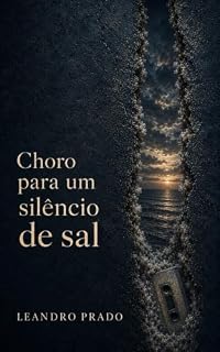 Livro Choro para um silêncio de sal