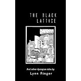 The Black Lattice and Other Dystopian Tales